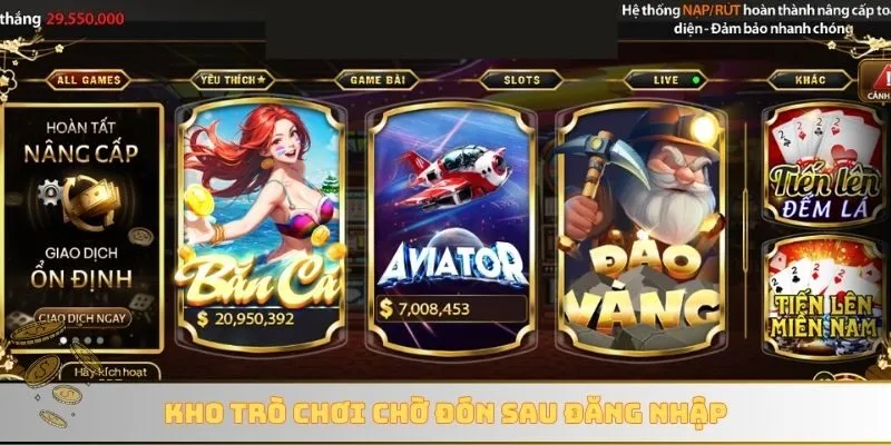 Kho trò chơi chờ đón sau đăng nhập