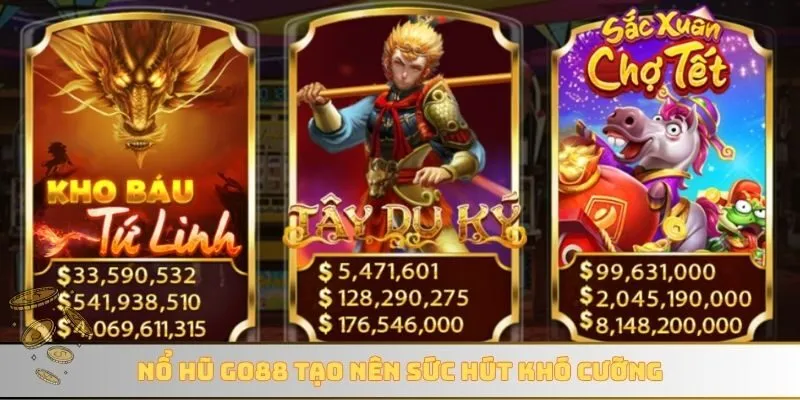 Nổ hũ GO88 tạo nên sức hút khó cưỡng