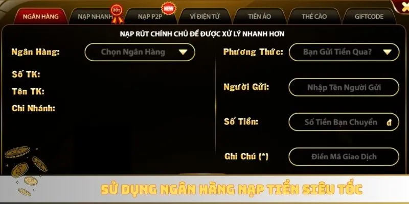 Sử dụng ngân hàng nạp tiền siêu tốc
