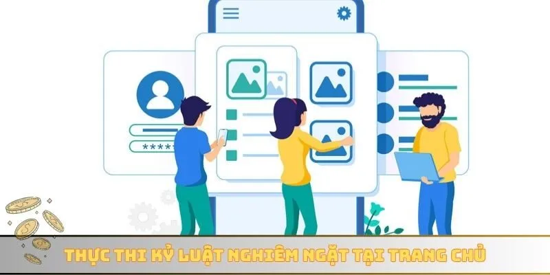 Thực thi kỷ luật nghiêm ngặt tại trang chủ