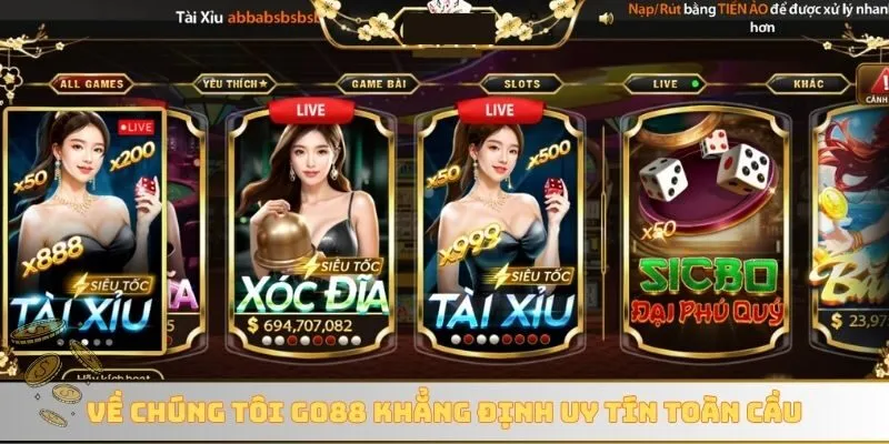 Về chúng tôi GO88 khẳng định uy tín toàn cầu